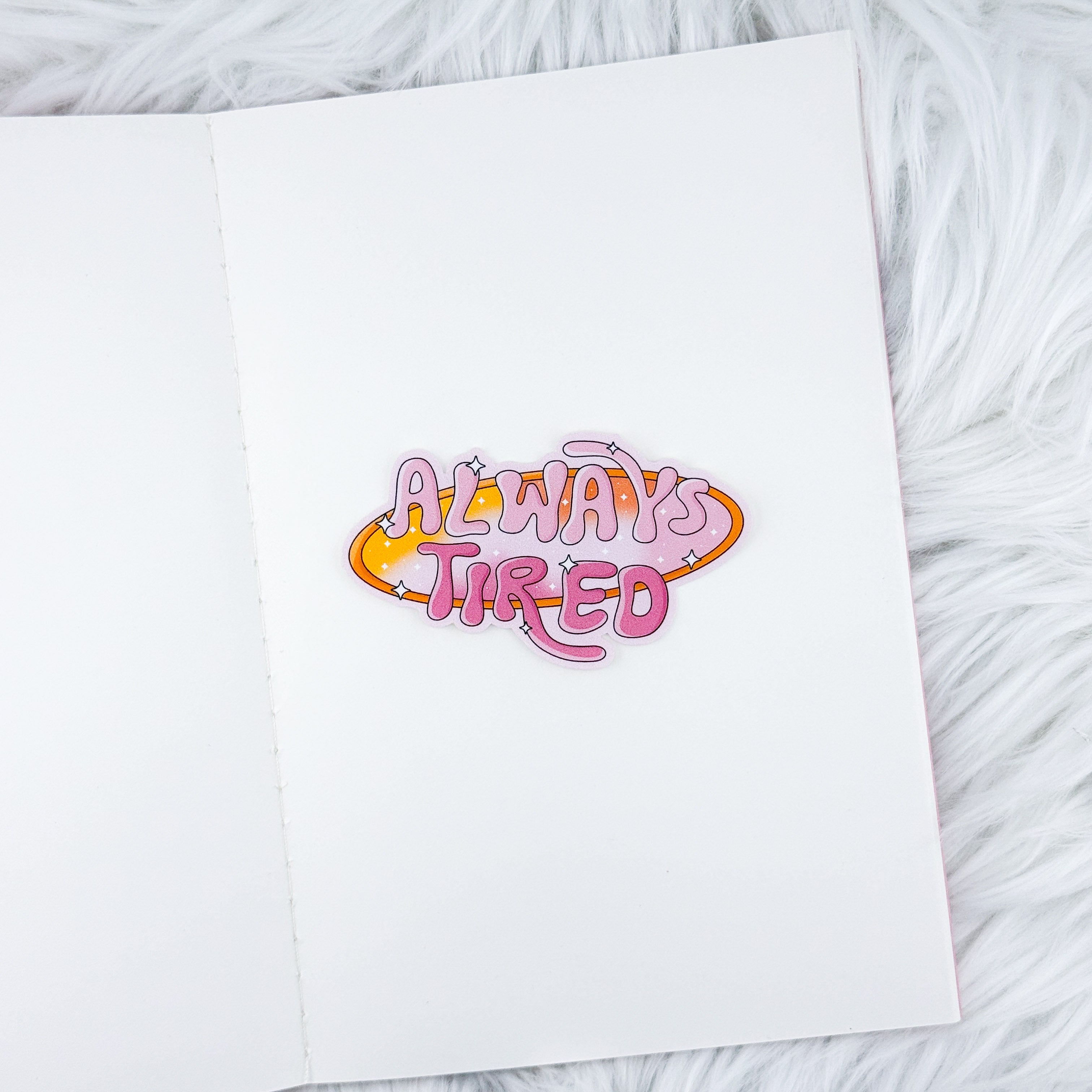 Always Tired – Journal Deco // Matte Sticker