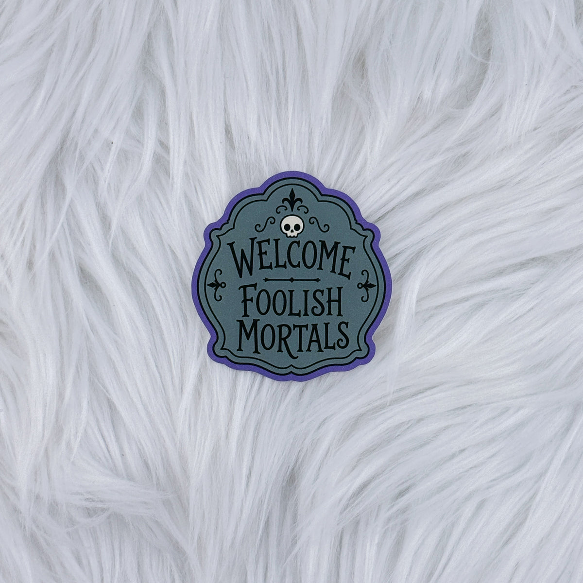 Foolish Mortals Journal Matte Journaling Sticker