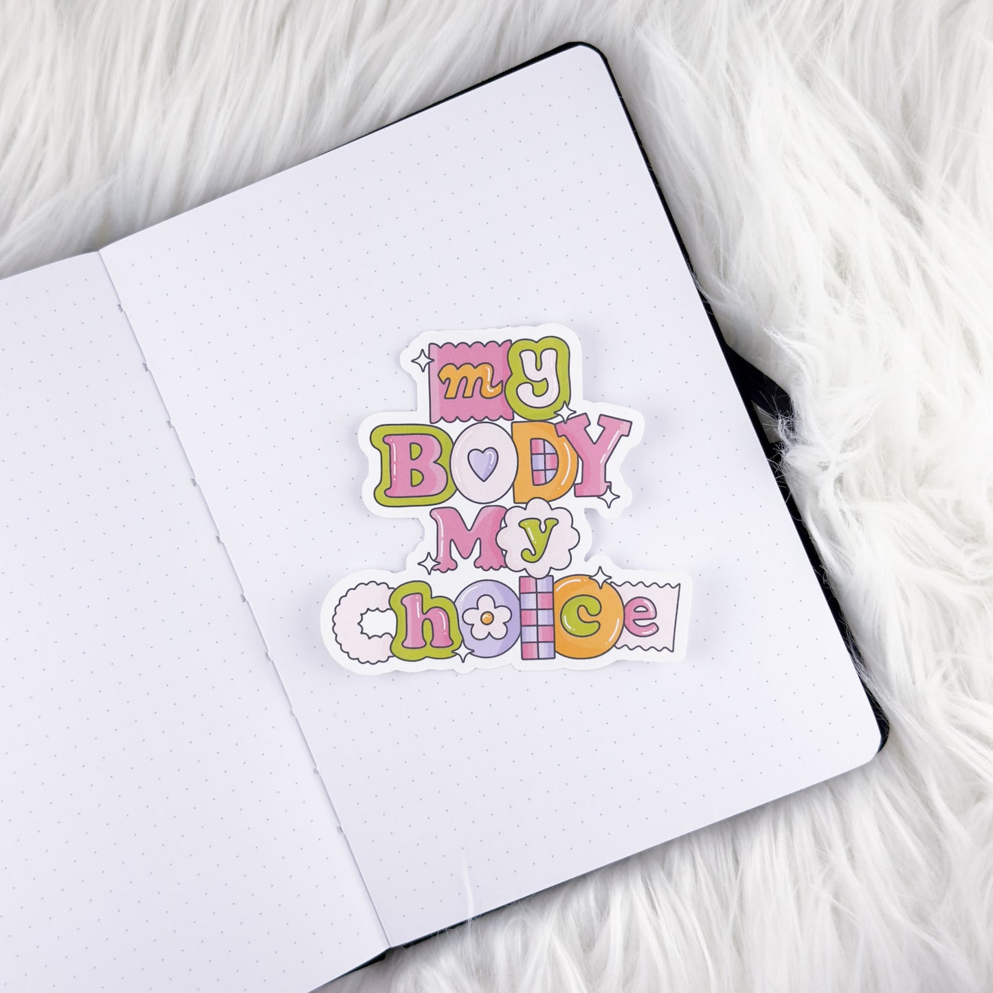 My Body My Choice // Large Matte Deco Sticker for Journals