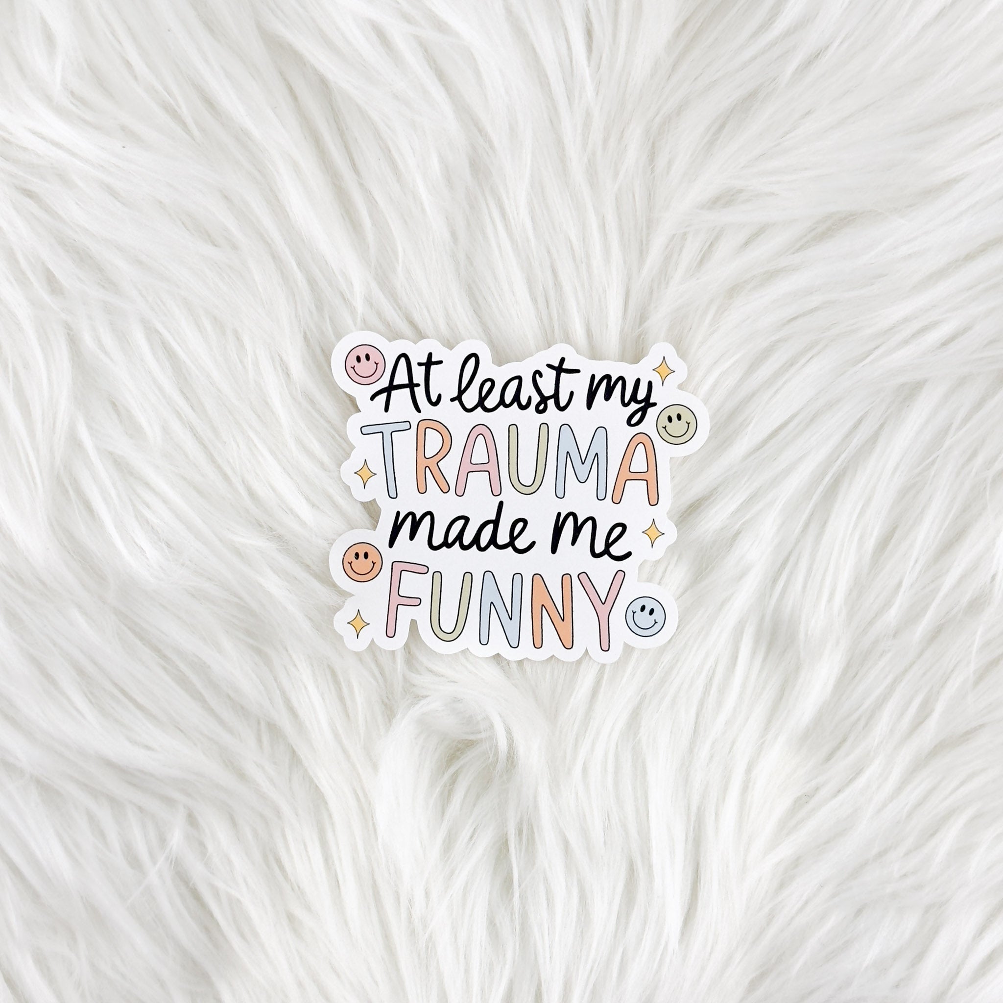 Trauma Made Me Funny // Large Matte Deco Sticker for Journals