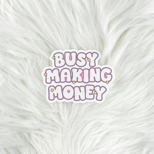 Busy Making Money // Large Matte Deco Sticker for Journals